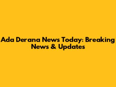 Ada Derana News Today: Breaking News & Updates